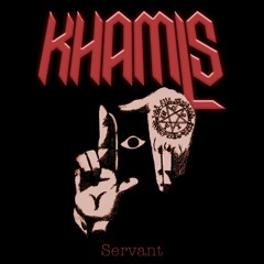 Khamis - Servant