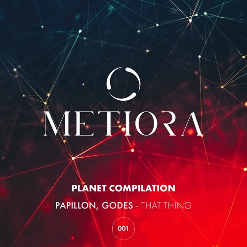 Papillon & Godes - That Thing (Metiora)