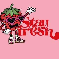 STAY FRESHHH