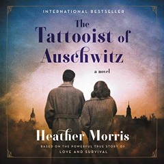 =$@download (PDF)#% 📖 The Tattooist of Auschwitz: A Novel by Heather Morris (Author),Richard A
