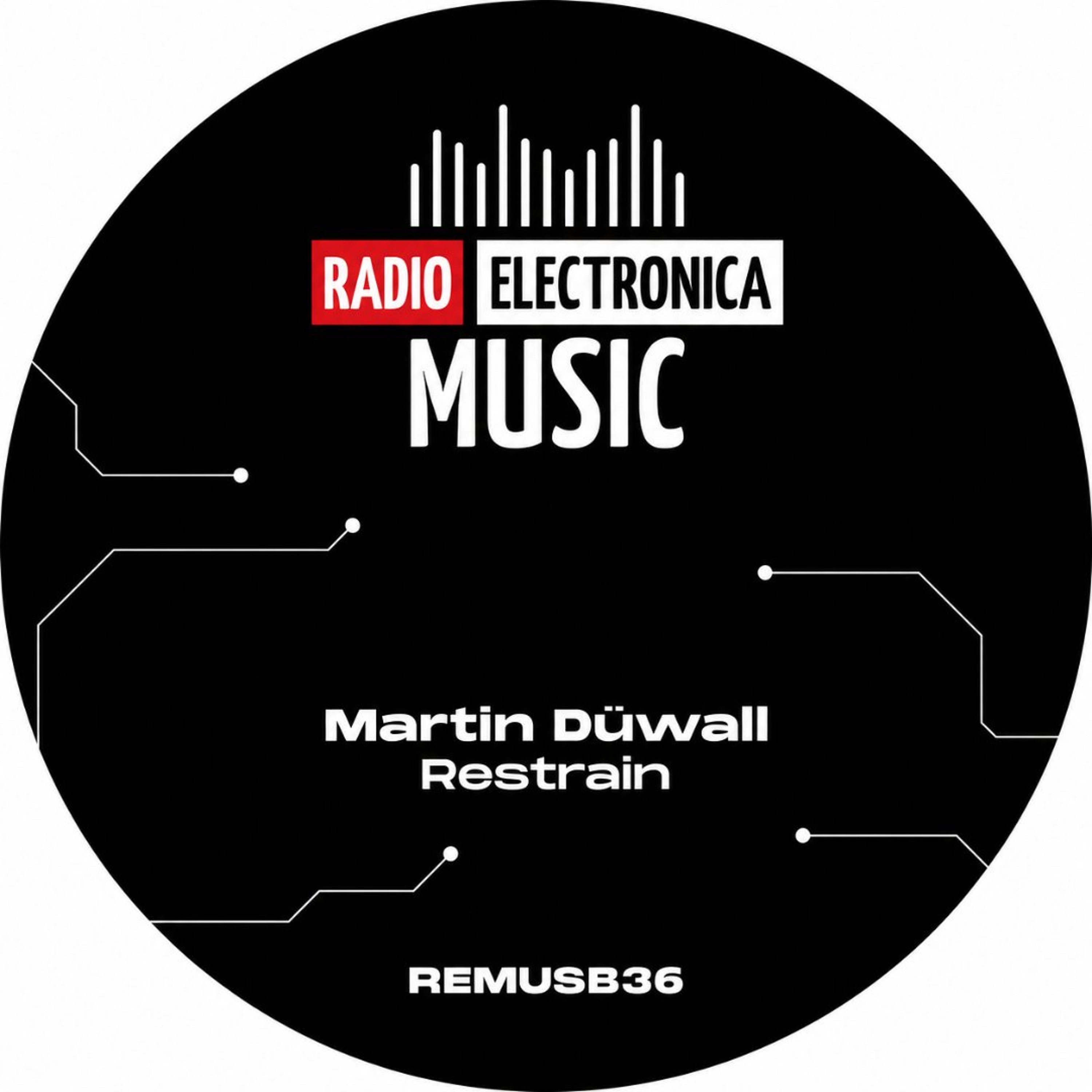 PREMIERE: Martin Düwall - Restrain [Radio Electronica Music] episode artwork