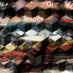 GRMSLY - Respite