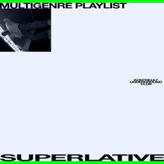 superlative playlist