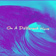 On A Different Wave (interlude)