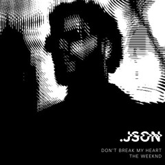 DONT BREAK MY HEART (DOTJSON RMX)
