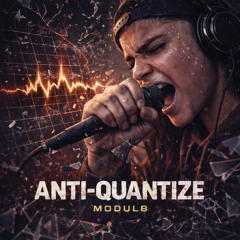 Anti-Quantize