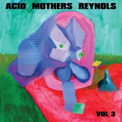 Acid Mothers Reynols - Lemurian Tsunami Inside a Hat