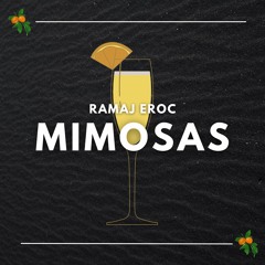 Mimosas (prod. Ramaj Eroc)