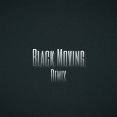 Black Movimg(Remix)