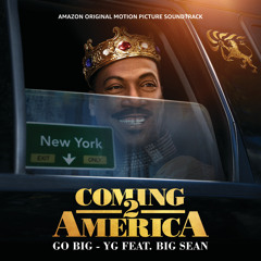 Go Big (From The Amazon Original Motion Picture Soundtrack Coming 2 America) [feat. Big Sean]