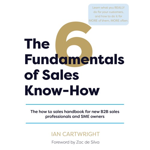 The 6 Fundamentals of Sales Know-How Written and Read By Ian Cartwright