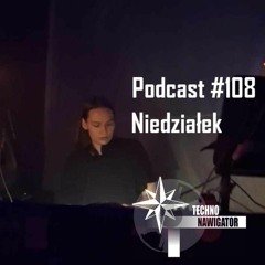 Techno Nawigator: Niedziałek #108