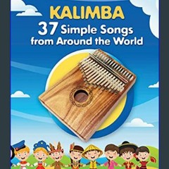 Ebook PDF  📖 Kalimba. 37 Simple Songs from Around the World: Play by Number (Super Easy Kalimba So