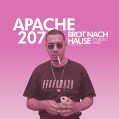 Apache 207 - Brot Nach Hause (Symbolic Remix)