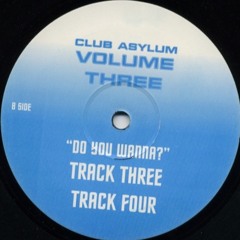 Club Asylum - Do You Wanna (Track 3)