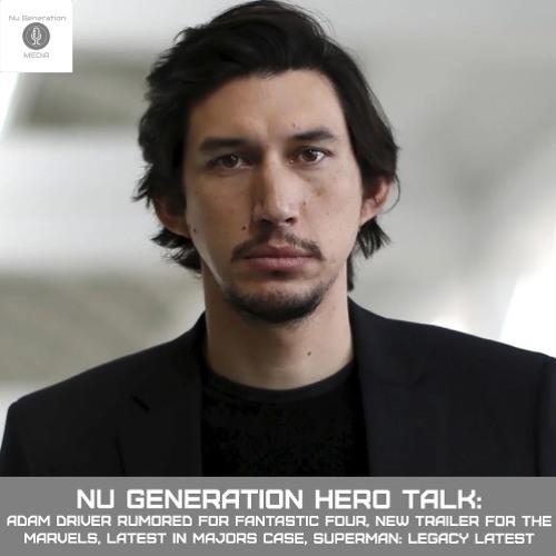 Hero Talk: Adam Driver Rumored for Fantastic Four, The Marvels Trailer, Jonathan Majors Allegations