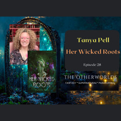 Tanya Pell - Her Wicked Roots