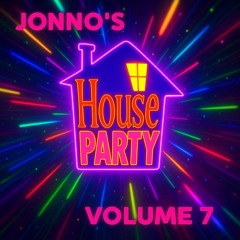 Jonno's House Party 7