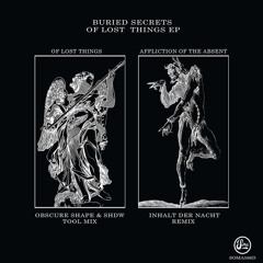 Buried Secrets - Affliction Of The Absent (Inhalt Der Nacht Remix) [SOMA586 | Premiere]