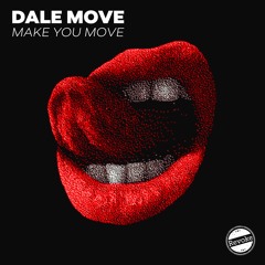 Dale Move - Make You Move (Radio Edit)
