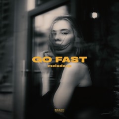 melodeep - Go Fast