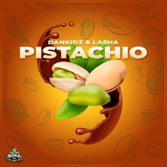 Dankidz & LaSha - Pistachio [NomiaTunes Release]