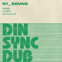 N1_Sound - Din Sync Dub - Audio Clips - Pre-Order LP at www.dubwisevinyl.com