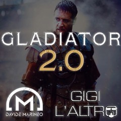 GLADIATOR 2.0 - Davide Marineo & Gigi L'Altro RMX 2024 (Radio Edit)
