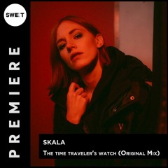 PREMIERE : SKALA - The time traveler watch (Original Mix) [Beyond Now]]