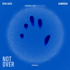 Rish Huss, Kamrran - Not Over