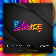 This Is Bounce UK x Kenty - Self Control