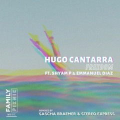 Premiere: Hugo Cantarra - Freedom (Sascha Braemer Remix) [Family Piknik]