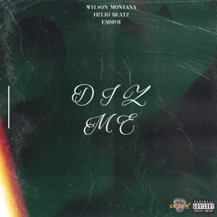 Wylson Montana X Helio Beatz X Emmvr-Diz-Me(Prod.By Helio Beatz & Ks Beats)