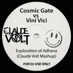Cosmic Gate vs Vini Vici - Exploration of Adhana (Claude Volt Mash Up)