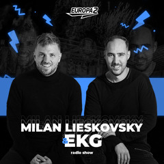 EKG & MILAN LIESKOVSKY RADIO SHOW 42 / EUROPA 2