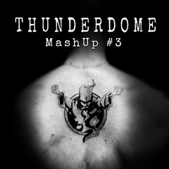 Thunderdome - MashUp #3 [Hardcore / Free Download]