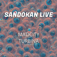 Sandokan Live @ MadCity - TURBINA BUDAPEST