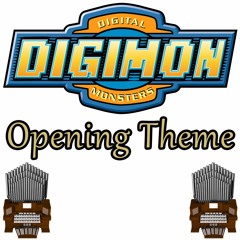 Digimon Opening Theme Organ Cover