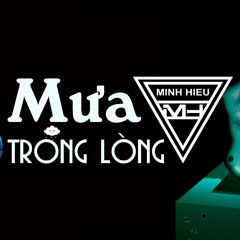 MIXTAPE | VIỆT MIX NHẠC CỔ - MƯA TRONG LÒNG - MINH HIẾU MIX