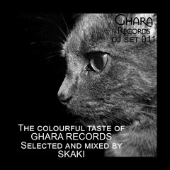 Ghara DJ set 011 - The Colourful Taste Of Ghara (Selected & Mixed By Skaki)