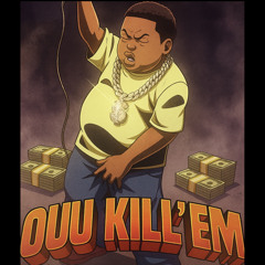 OUU KILL EM
