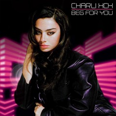 Charli XCX - Beg For You (Cry For You Version) [feat. Rina Sawayama]