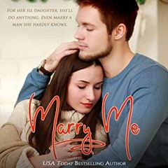 ACCESS [PDF EBOOK EPUB KINDLE] Marry Me: Have tissues handy for this small-town midli