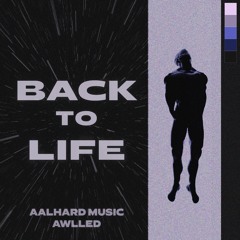 Aalहार्ड Music , Awlled - Back To Life