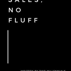 [Read] PDF 📜 Outbound Sales, No Fluff: Written by two millennials who have actually