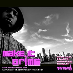 MAKE IT GRIME with Bookz 10-8-24