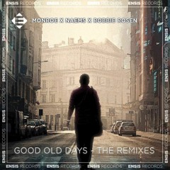 Monroe x NAEMS x Robbie Rosen - Good Old Days (Farallel Remix) [Contest Winner]