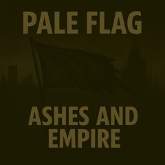 Pale Flag (Ashes And Empire)