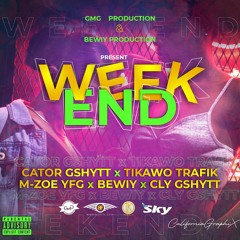 WEEKEND_Official  ( Catorgshytt x tikawo x Mzoe x clygshytt x bewiy