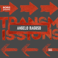 Transmissions 565 with Angelo Raguso